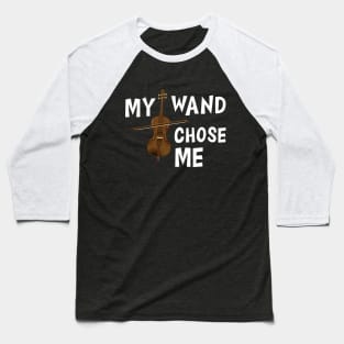 Violin - My wand chose me w Baseball T-Shirt